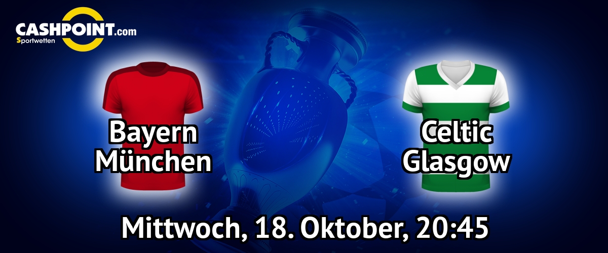 Mittwoch, 18.10.2017, 21:45 Uhr: Bayern Muenchen VS Celtic Glasgow, Champions League Gruppe B 3. Spieltag, Allianz Arena
