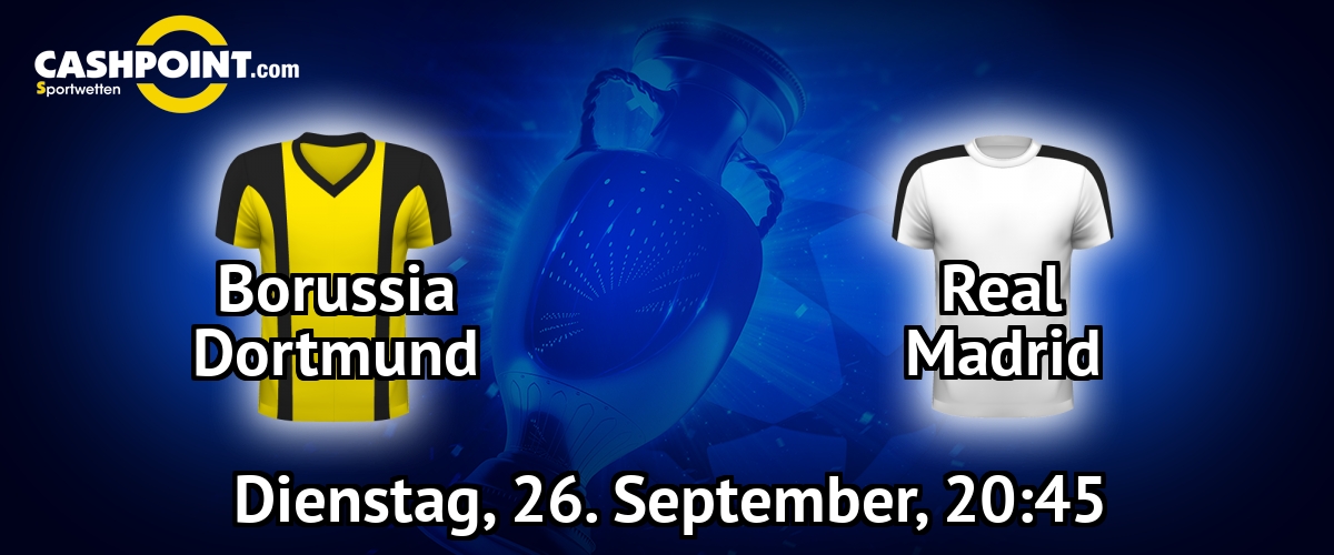 Dienstag, 26.09.2017, 21:45 Uhr: Borussia Dortmund VS Real Madrid, Champions League Gruppe H 2. Spieltag, Signal Iduna Park