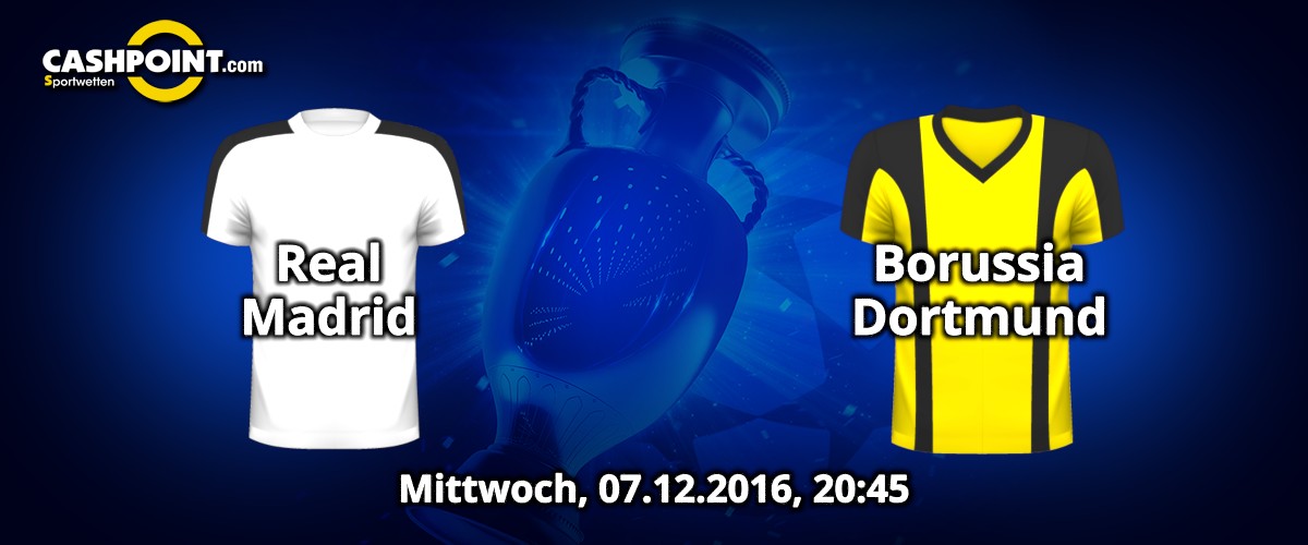 Mittwoch, 07.12.2016, 20:45 Uhr: Real Madrid VS Borussia Dortmund, Champions League 6.Spieltag, Madrid, Stadion Bernabeu