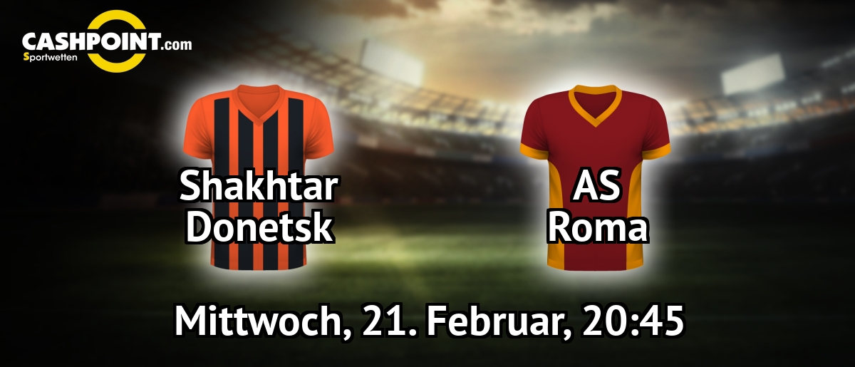 Mittwoch, 21.02.2018, 20:45 Uhr: Shakhtar Donetsk VS AS Rom, Champions League Achtelfinale Hinspiel, Charkiw, OSK Metalist 