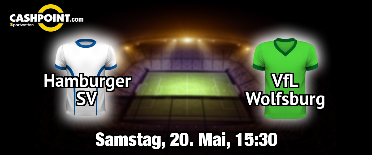 Samstag, 20.05.2017, 16:30 Uhr: Hamburger SV VS VfL Wolfsburg, Deutsche Bundesliga 34. Spieltag, Volksparkstadion