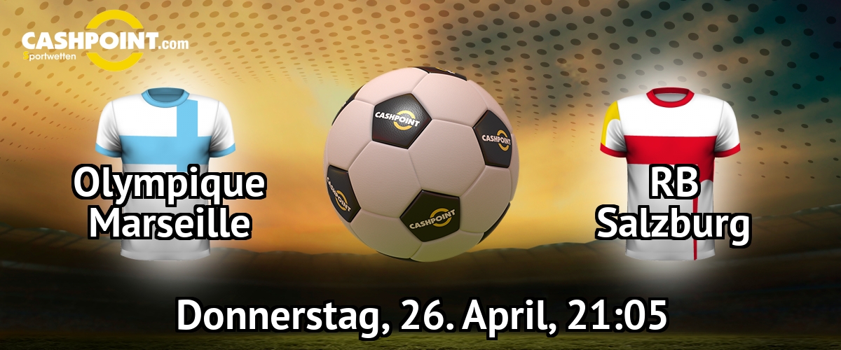 Donnerstag, 26.04.2018, 22:05 Uhr: Olympique Marseille VS RB Salzburg, Europa League Halbfinale Halbfinale Hinspiel, Stade Vélodrome