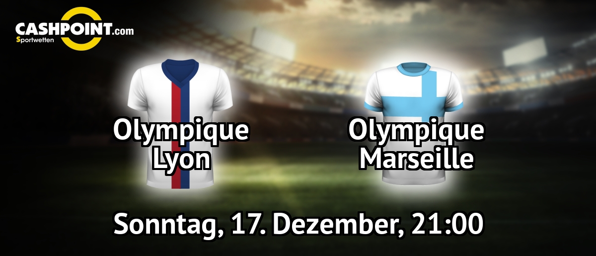 Sonntag, 17.12.2017, 21:00 Uhr: Olympique Lyon VS Olympique Marseille, Frankreich Ligue 1 18. Spieltag, Parc Olympique Lyonnais