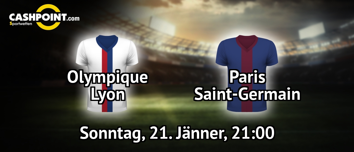 Sonntag, 21.01.2018, 21:00 Uhr: Olympique Lyon VS Paris Saint Germain, Frankreich Ligue 1 22. Spieltag, Parc Olympique Lyonnais