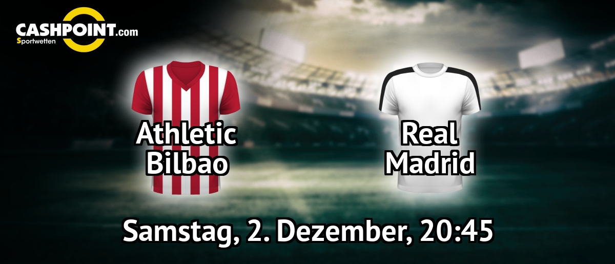 Samstag, 02.12.2017, 20:45 Uhr: Athletic Bilbao VS Real Madrid, LaLiga 14. Spieltag, San Mames estadioa