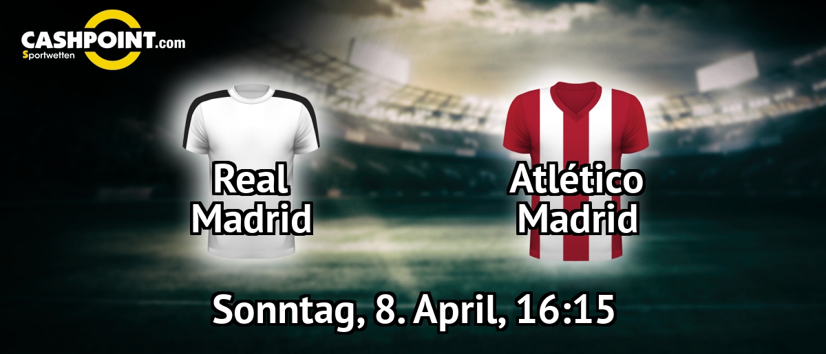 Sonntag, 08.04.2018, 17:15 Uhr: Real Madrid VS Atletico Madrid, LaLiga 31. Spieltag, Santiago Bernabéu Stadium