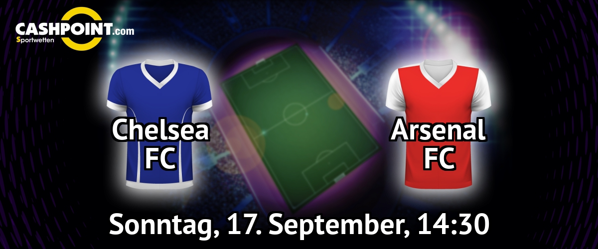 Sonntag, 17.09.2017, 15:30 Uhr: Chelsea VS Arsenal London, Premier League 5. Spieltag, Stamford Bridge