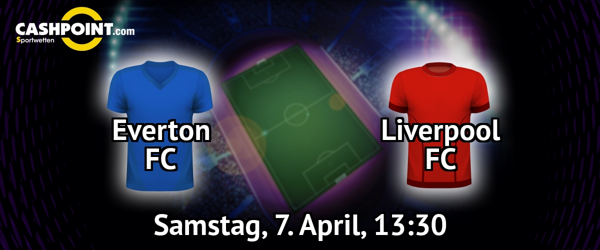 Samstag, 07.04.2018, 14:30 Uhr: Everton VS Liverpool, Premier League 33. Spieltag, Goodison Park