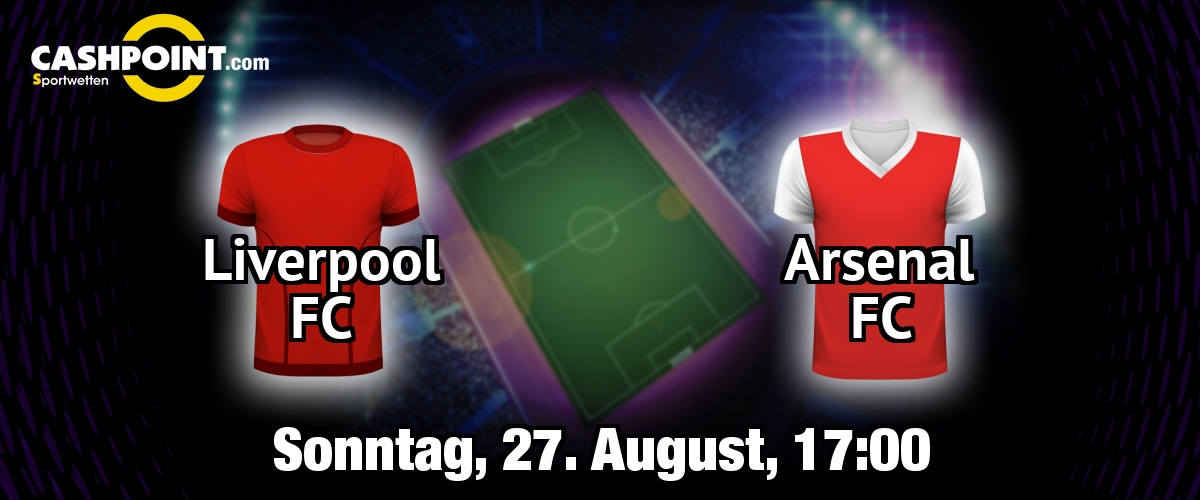 Sonntag, 27.08.2017, 18:00 Uhr: Liverpool VS Arsenal London, Premier League 3. Spieltag, Anfield