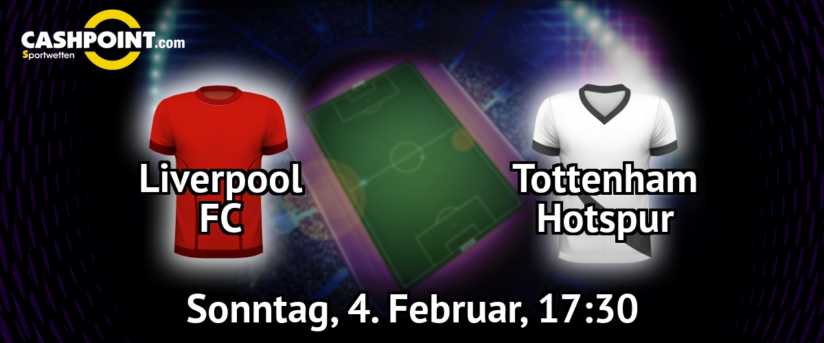 Sonntag, 04.02.2018, 17:30 Uhr: Liverpool VS Tottenham Hotspur, Premier League 26. Spieltag, Anfield