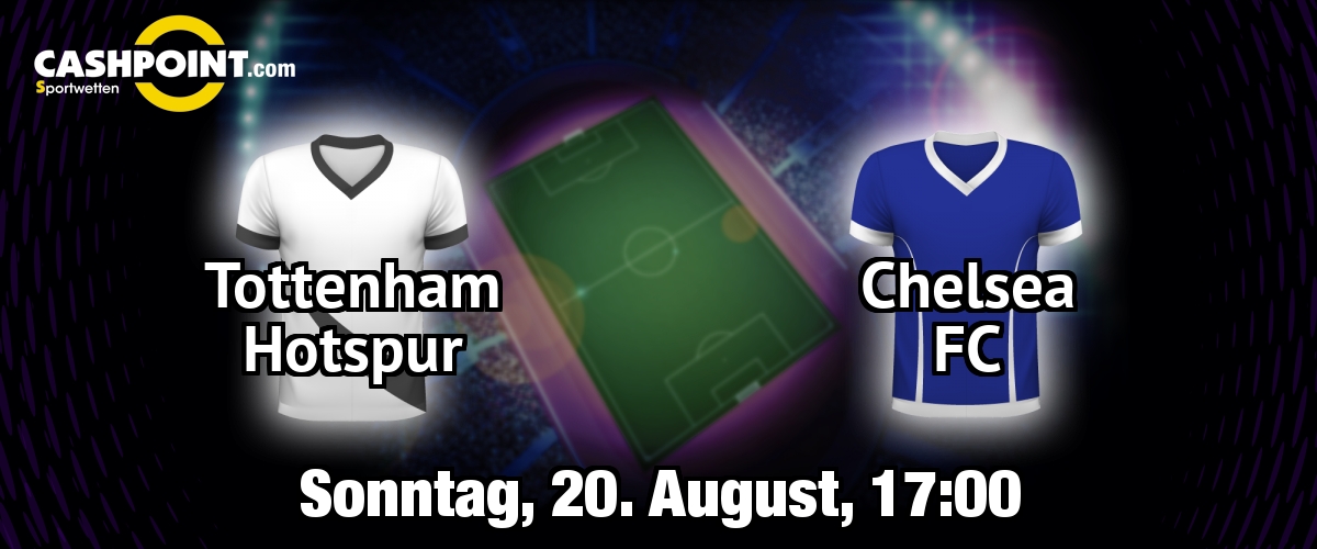 Sonntag, 20.08.2017, 18:00 Uhr: Tottenham Hotspur VS Chelsea, Premier League 2. Spieltag, White Hart Lane