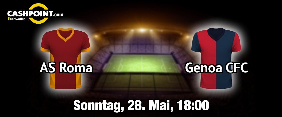 Sonntag, 28.05.2017, 19:00 Uhr: AS Rom VS FC Genua 1893, Serie A 38. Spieltag, Olimpico Roma