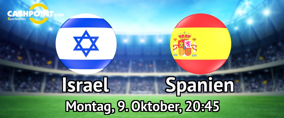Montag, 09.10.2017, 21:45 Uhr: Israel VS Spanien, WM Qualifikation Gruppe G 10. Spieltag, Ramat Gan, Tel-Aviv, Israel